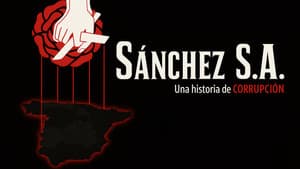 Sánchez S.A. Una historia de corrupción — foto 3