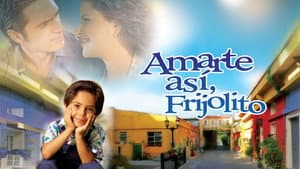 Amarte Así, Frijolito — foto 3