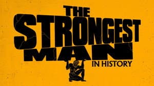 The Strongest Man in History — foto 2