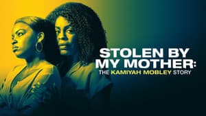 Stolen by My Mother: The Kamiyah Mobley Story — foto 2
