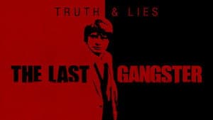 Truth and Lies: The Last Gangster — foto 3