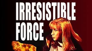 Irresistible Force — foto 3