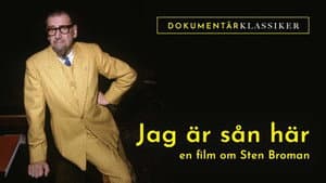 Jag är sån är: En film om Sten Broman — foto 1