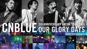 CNBLUE 5th ANNIVERSARY ARENA TOUR 2016 -Our Glory Days- — foto 4
