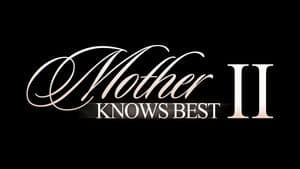 Mother Knows Best 2 — foto 5