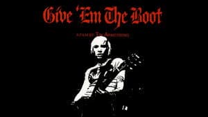 Give 'Em The Boot — foto 1