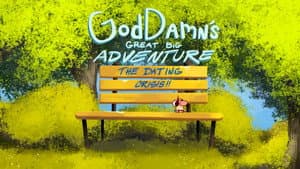 Goddamn's Great Big Adventure: The Dating Crisis!! — foto 3