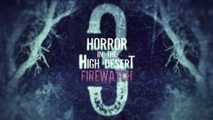 Horror in the High Desert 3: Firewatch — foto 5