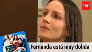 Fernanda está muy dolida