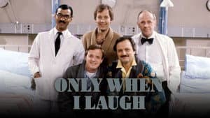 Only When I Laugh — foto 2