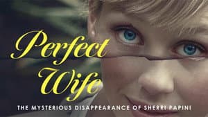 Perfect Wife: The Mysterious Disappearance of Sherri Papini — foto 2