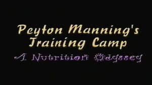 Peyton Manning's Training Camp a Nutrition Odyssey Video — foto 1