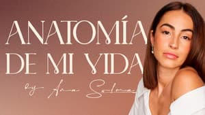 Anatomía de mi vida by Ana Solma — foto 1