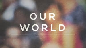 Our World — foto 1