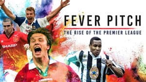 Fever Pitch: The Rise of the Premier League — foto 1