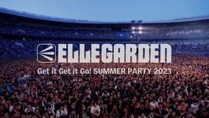 ELLEGARDEN「Get it Get it Go! SUMMER PARTY 2023」 — foto 1