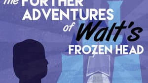 The Further Adventures of Walt's Frozen Head — foto 1