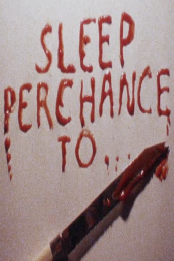 Sleep Perchance To