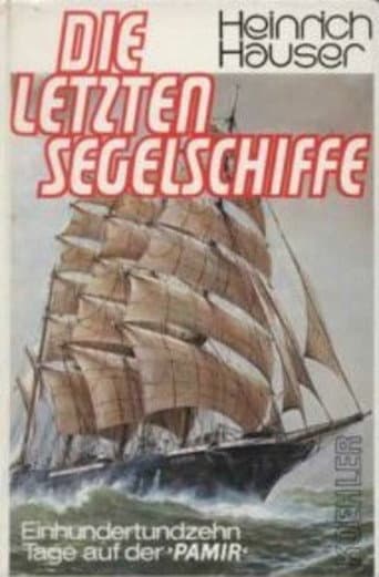 Windjammer und Janmaaten - Die letzten Segelschiffe