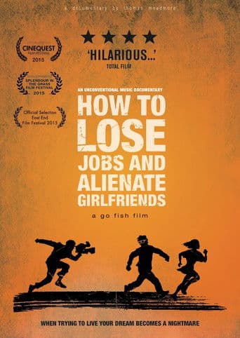 How to Lose Jobs & Alienate Girlfriends