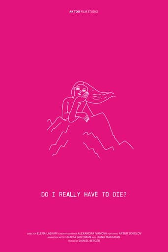Do I Really Have to Die?