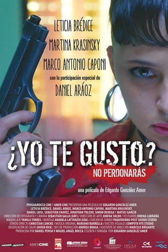¿Yo te gusto? No perdonarás