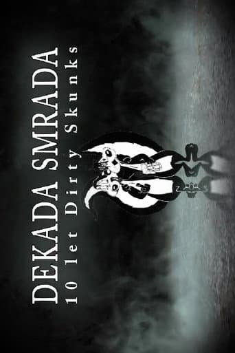 Dekada smrada: 10 let Dirty Skunks