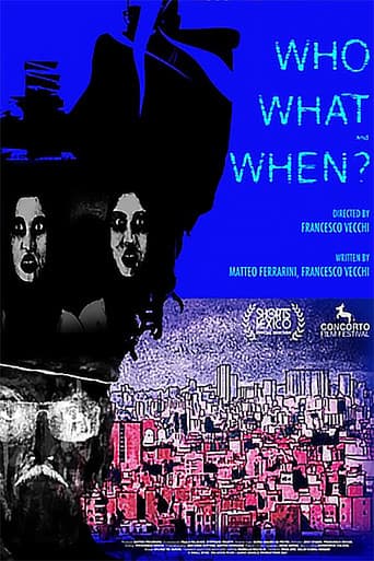 Who, What And When?