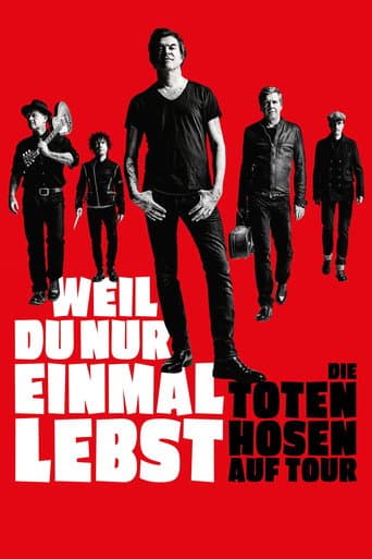 Weil du nur einmal lebst - Die Toten Hosen auf Tour