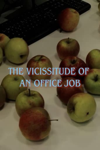 The Vicissitude of an Office Job
