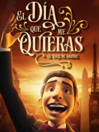 El día que me quieras: El viaje de Gardel