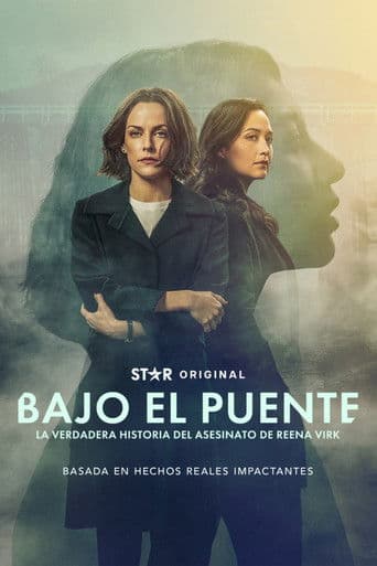 Bajo el puente: La verdadera historia del asesinato de Reena Virk
