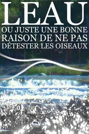 LEAU : ou juste une bonne raison de ne pas détester les oiseaux
