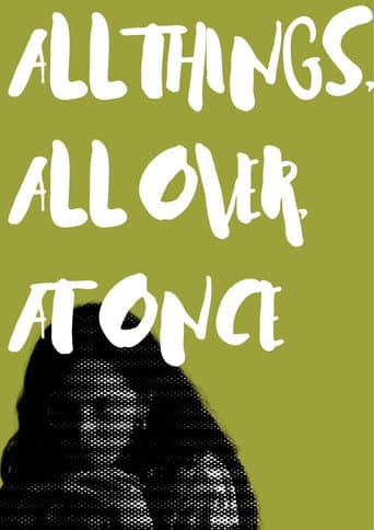 All Things, All Over, At Once