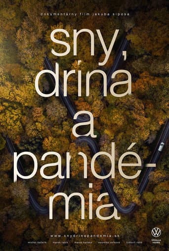 Sny, drina a pandémia