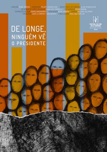 De Longe, Ninguém Vê o Presidente