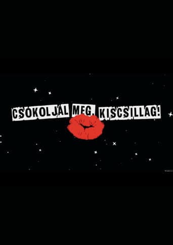 Csókoljál meg, Kiscsillag!