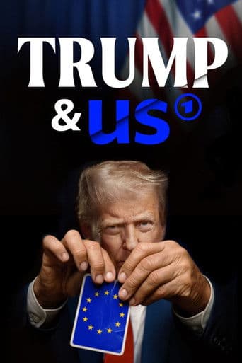 Trump & us – Wie er unsere Welt verändert