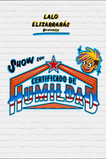 Lalo Elizarrarás: Show Con Certificado De Humildad (En vivo desde Xalpa, Iztapalapa)