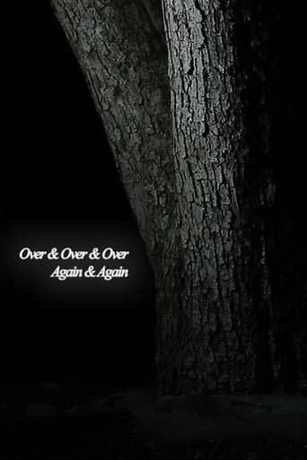 Over & Over & Over Again & Again