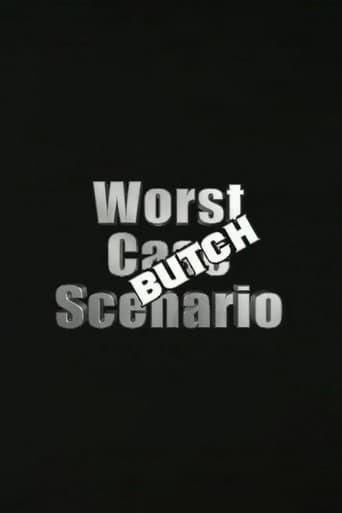 Worst Case Scenario: Butch Edition