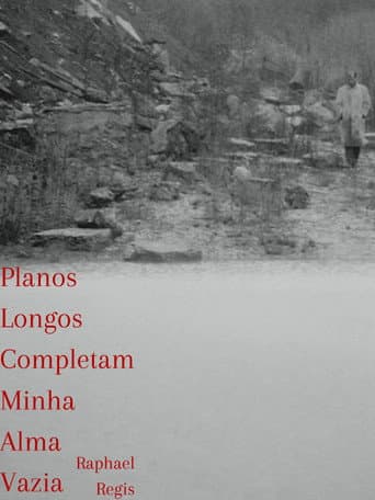 Planos Longos Completam Minha Alma Vazia