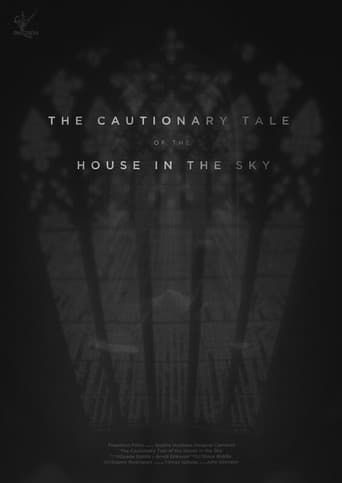 The Cautionary Tale of The House in The Sky