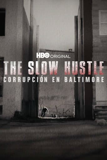 The Slow Hustle: Corrupción Y Muerte En La Policía de Baltimore