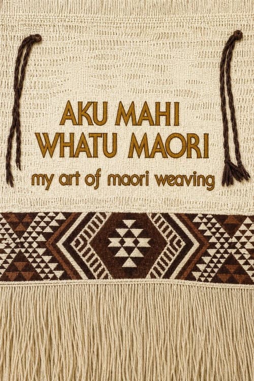 Aku Mahi Whatu Maori