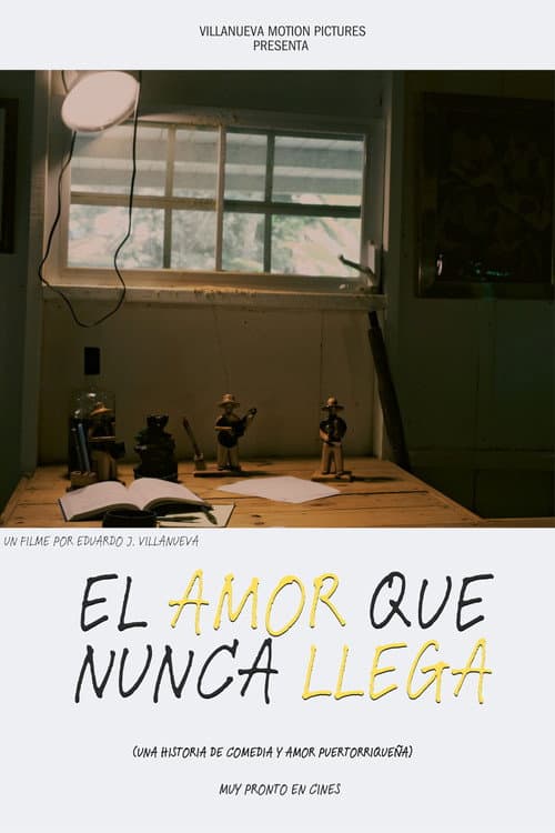 El Amor Que Nunca Llega