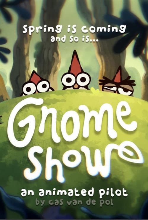 Gnome Show - Pilot