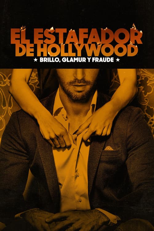 El estafador de Hollywood: brillo, glamur y fraude