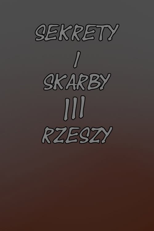 Sekrety i Skarby III Rzeszy