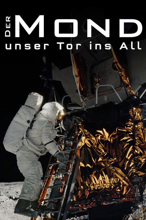 Der Mond - Unser Tor ins All